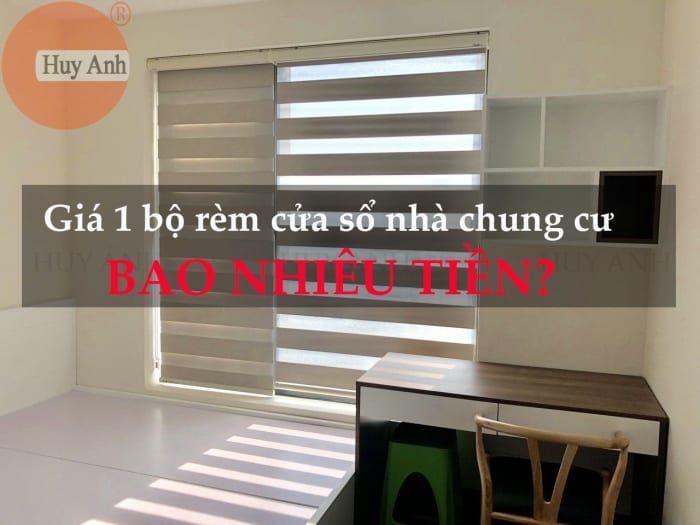 Giá 1 bộ rèm cửa sổ căn hộ chung cư cao cấp đẹp bao nhiêu tiền?