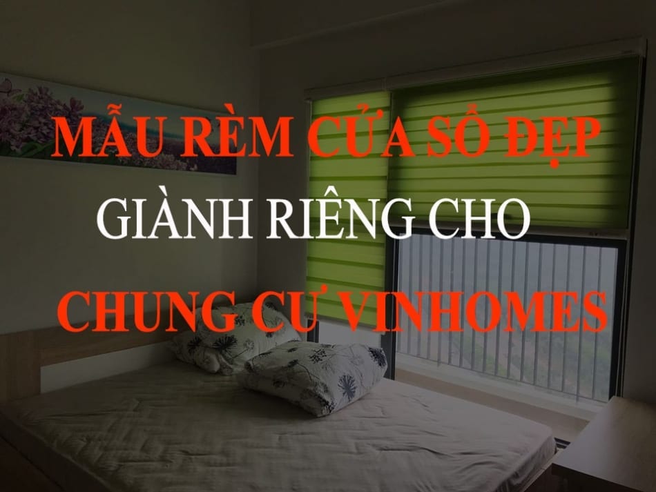 Mẫu rèm cửa sổ chung cư vinhomes smart city tây mỗ – Vincity